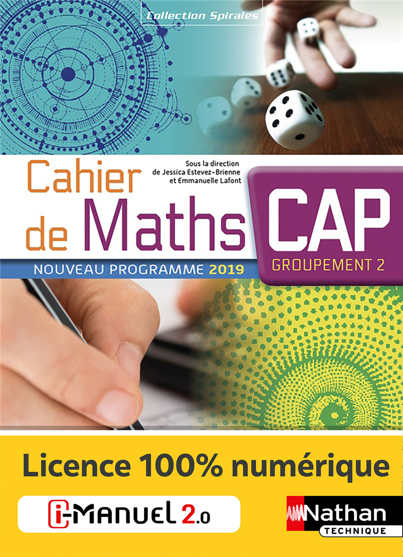 Cahier de Maths - CAP Groupement 2 - Coll. Spirales - Ed. 2019