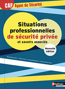 Situations professionnelles de sécurité privée et savoirs associés - CAP